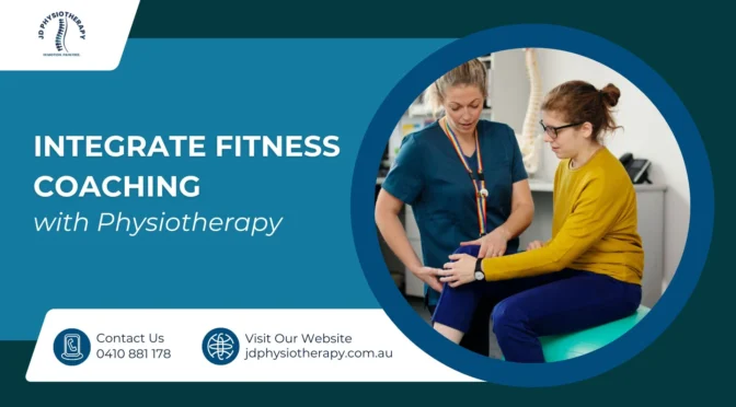 Integrate Fitness Coaching with Physiotherapy